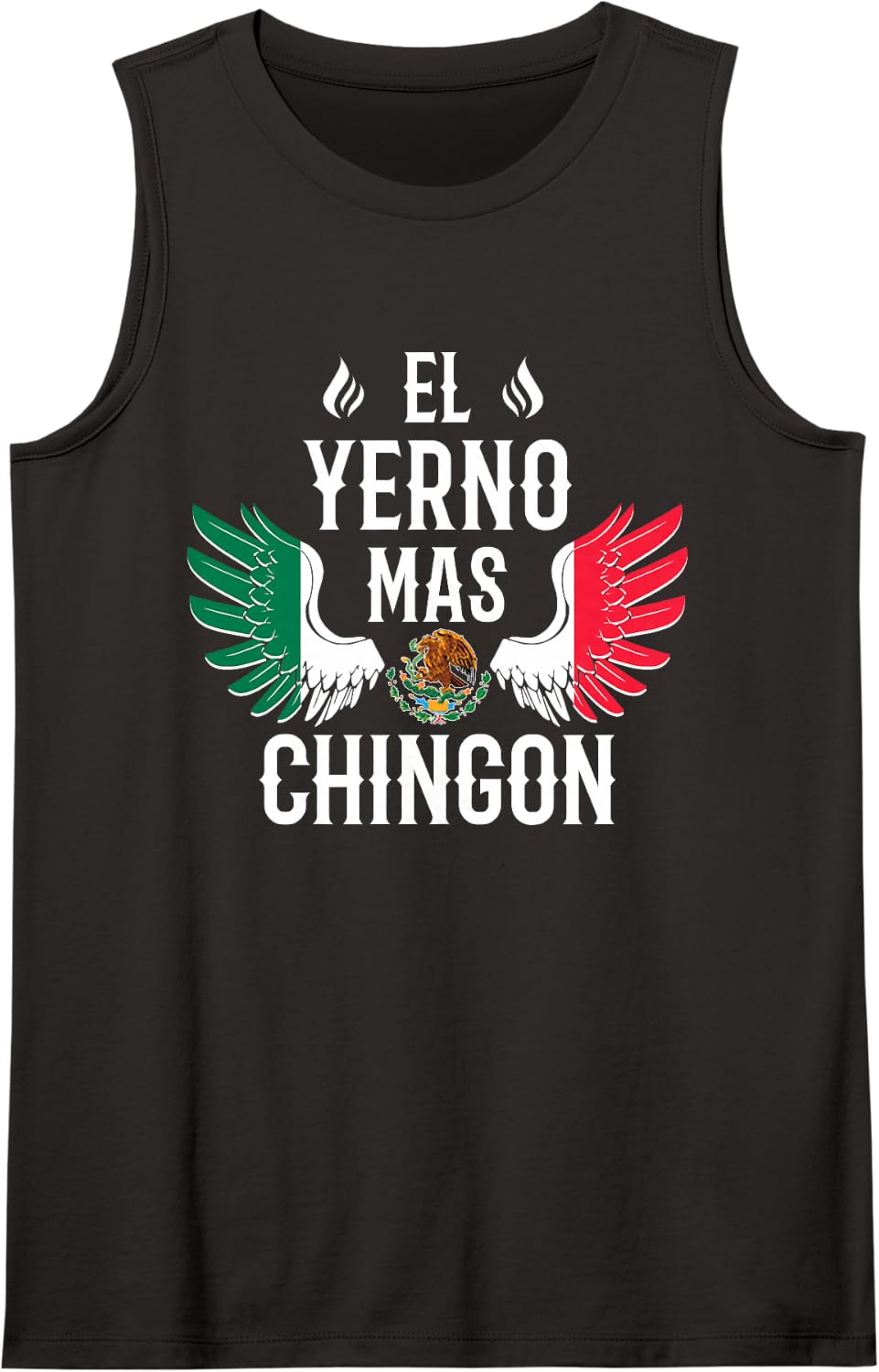 El Yerno Mas Chingon Spanish Son in Law Mexican Flag Eagle Sleeveless Tank Top - Black