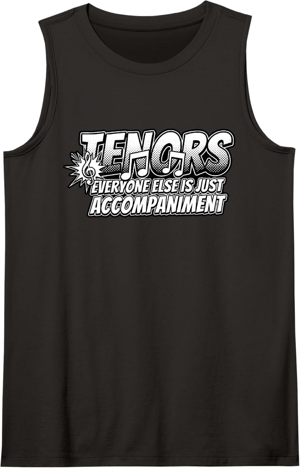 Tenors Everyone Else is Just Accompaniment Sleeveless Tank Top - Black
