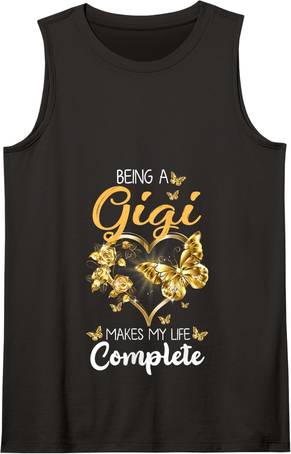 Being A Gigi Makes My Life Complete Announcement Grandparent Tank Top - Black