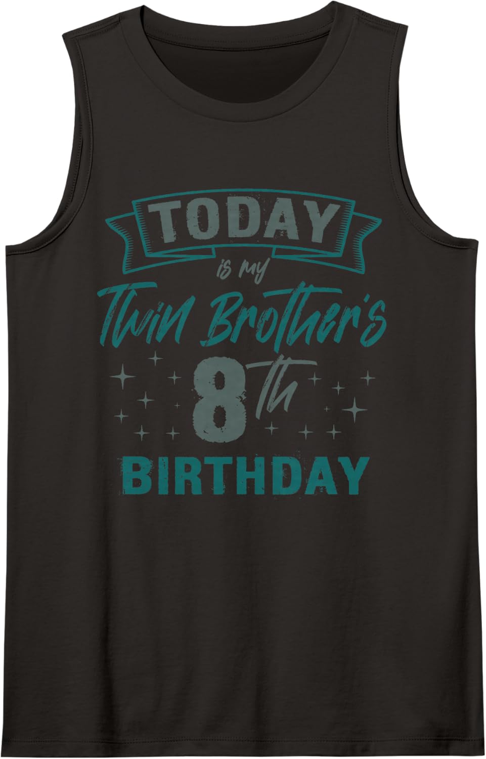 Today is My Twin Brother's 8th Birthday Bro Siblings Brother Sleeveless Tank Top - Black