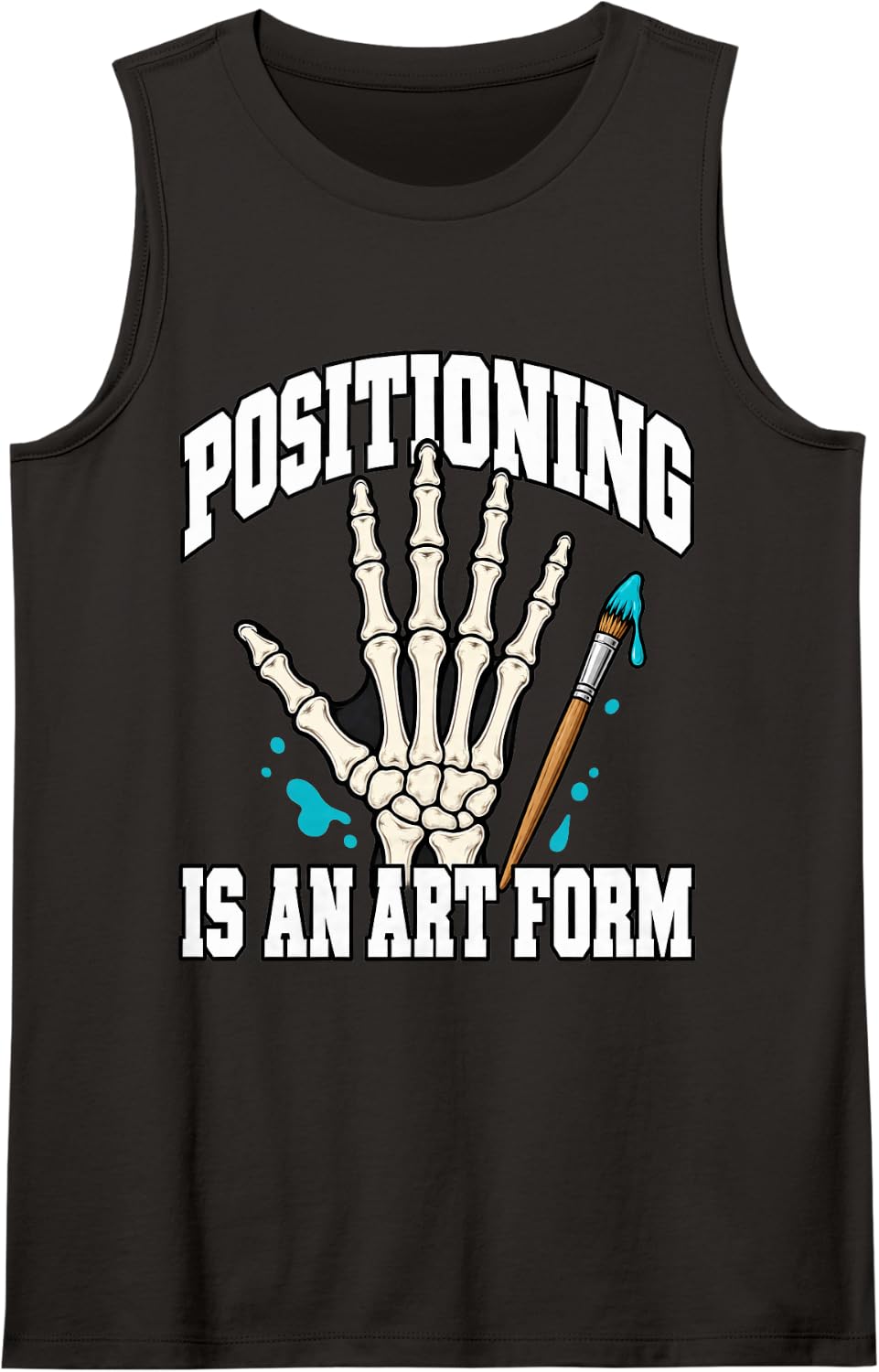 Radiology Tech Positioning is an Art Form Radiographer Hand Sleeveless Tank Top - Black