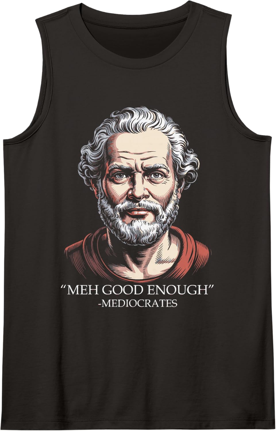 Meh Good Enough Mediocrates Memes Sarcastic Philosopher Sleeveless Tank Top - Black