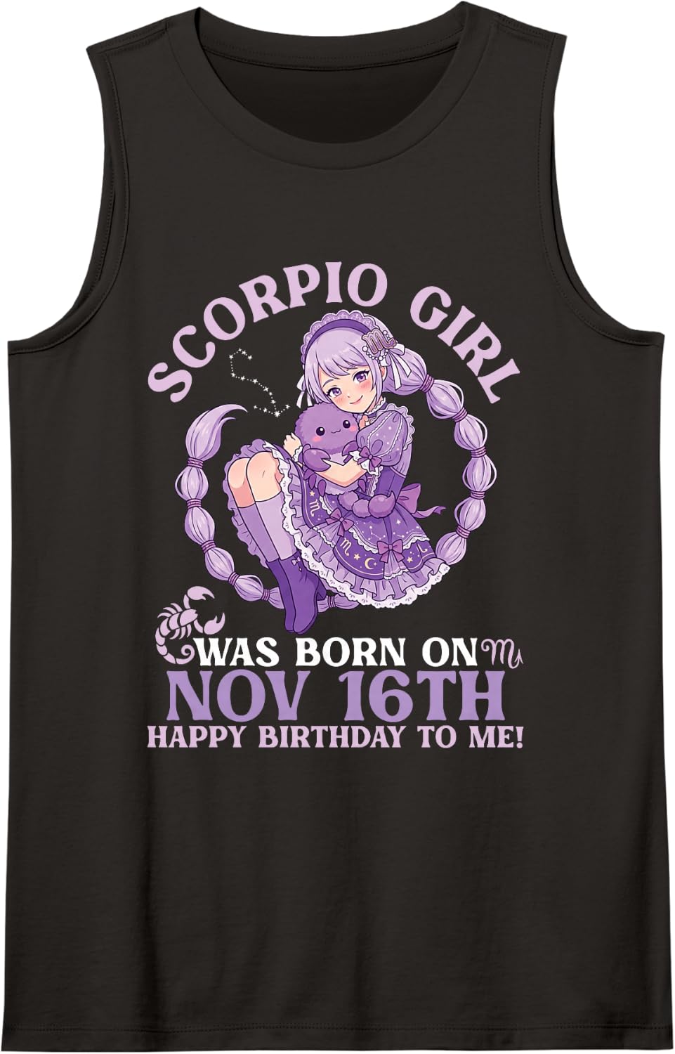 Scorpio Girl was Born On November 16th Happy Birthday to Me Tank Top - Black