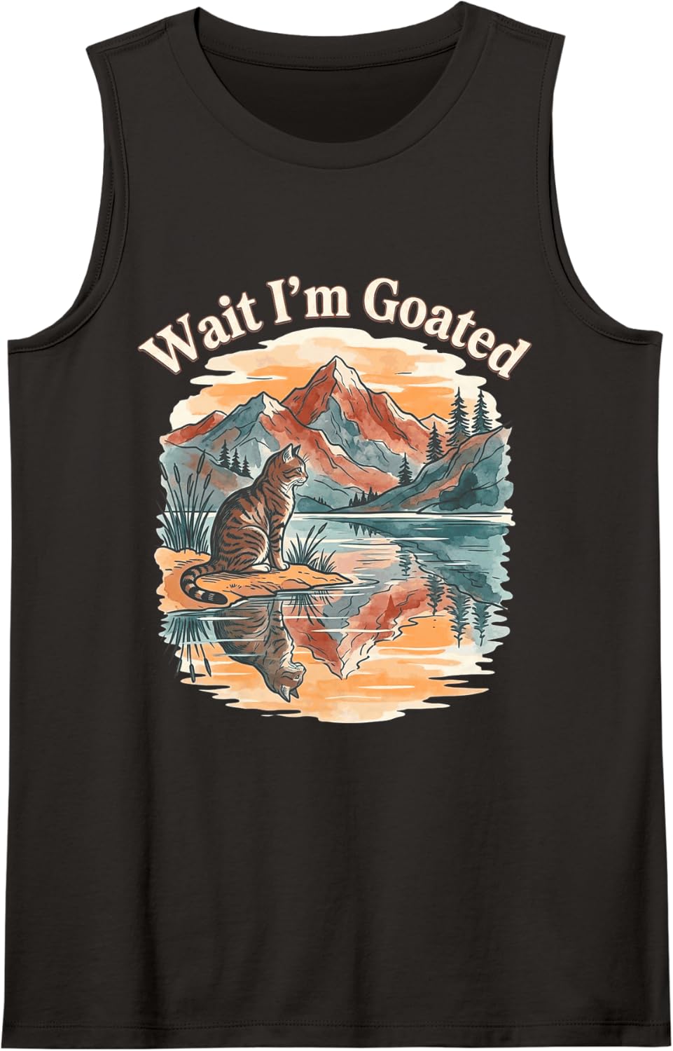 Wait Im Goated Funny Meme Cat Tabby Mountain Lake Sunset Sleeveless Tank Top - Black