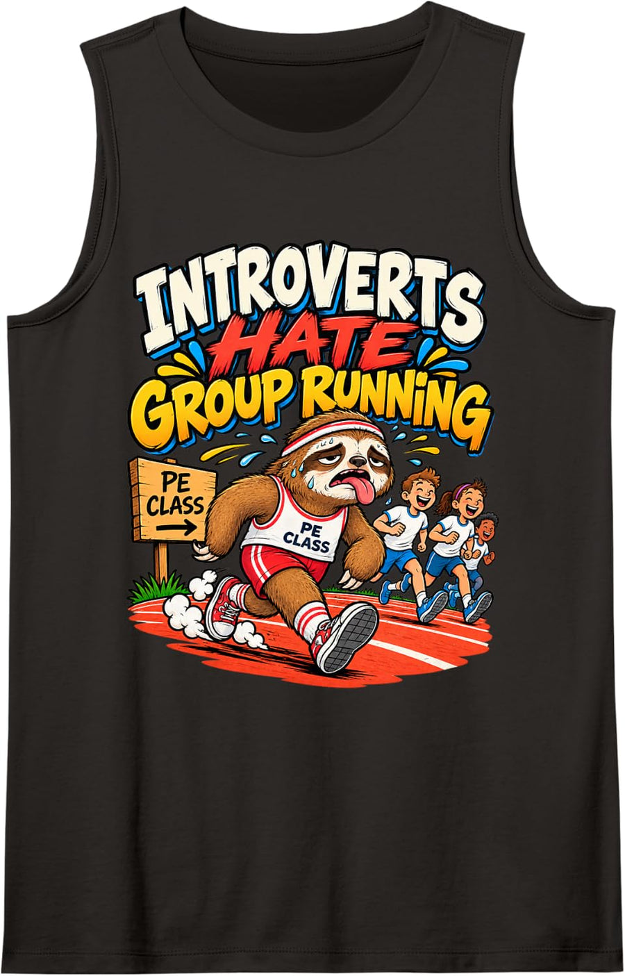 Introverts Hate Group Running – Funny Sloth Sleeveless Tank Top - Black