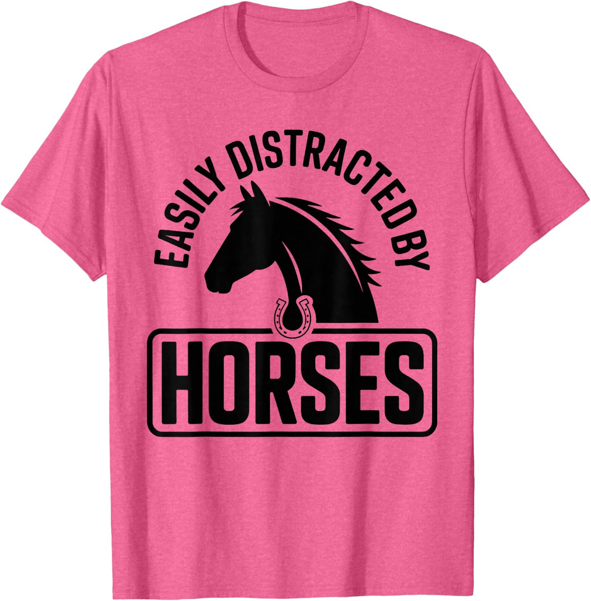 Easily Distracted By Horses Funny Horseback Riding T-Shirt - Pink Heather