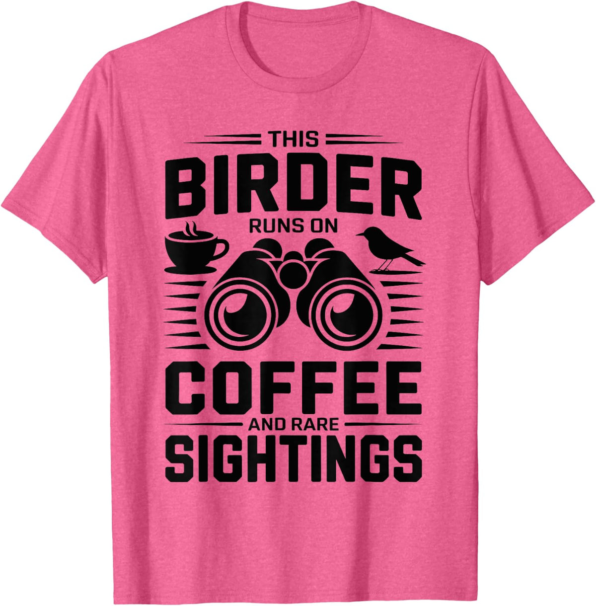 Coffee and Rare Sightings Funny Birdwatching T-Shirt - Pink Heather