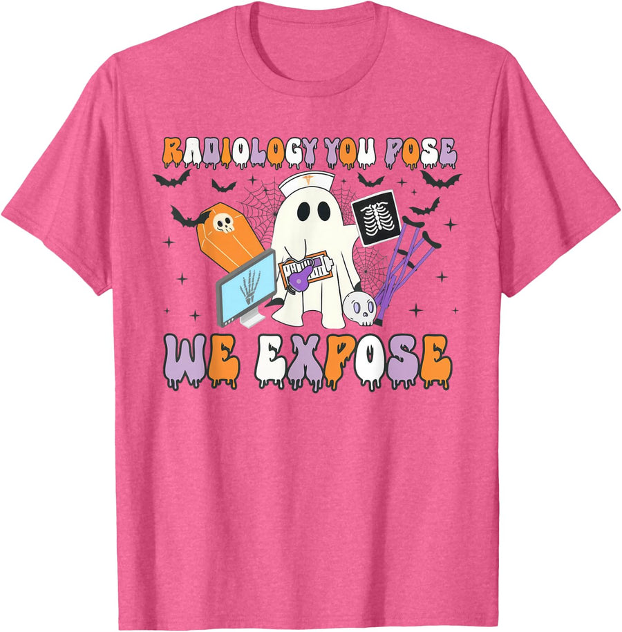 Radiology You Pose We Expose Halloween Ghost Rad Tech X-ray T-Shirt - Pink Heather