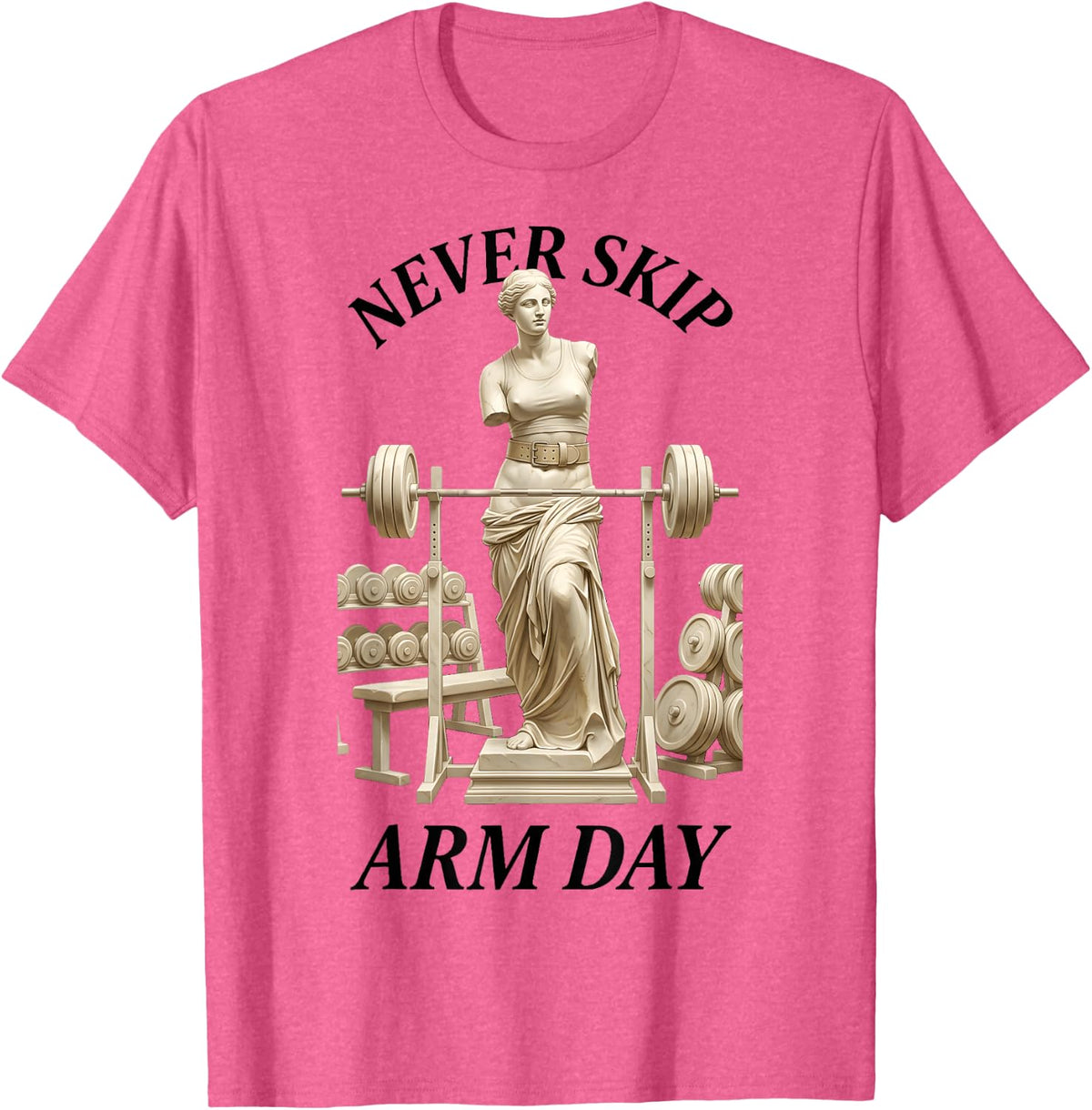 Never Skip Arm Day Funny Gym Weightlifting Workout Humor T-Shirt - Pink Heather
