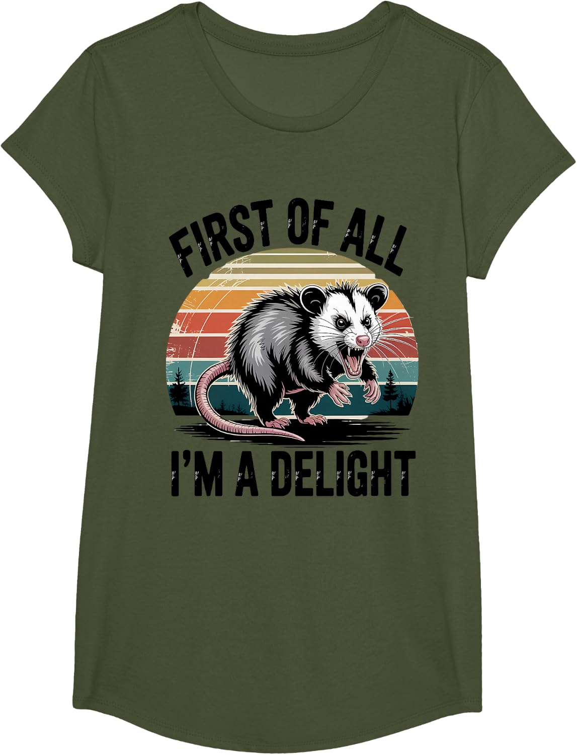 First of All I'm A Delight Funny Angry Opossum Possum T-Shirt - Girls Olive Green