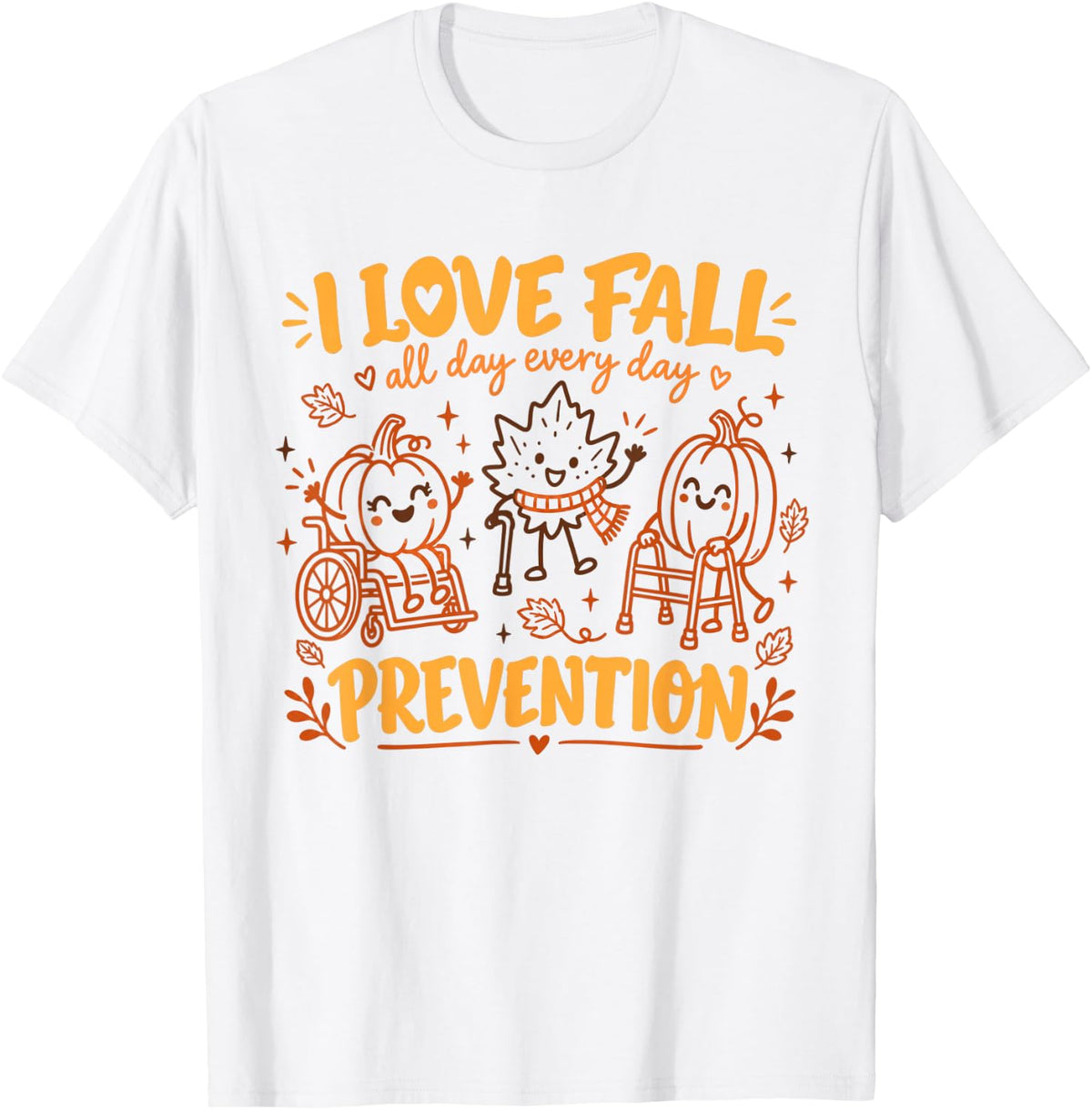Fall Prevention Physical Therapy Occupational Therapy Humor T-Shirt - White