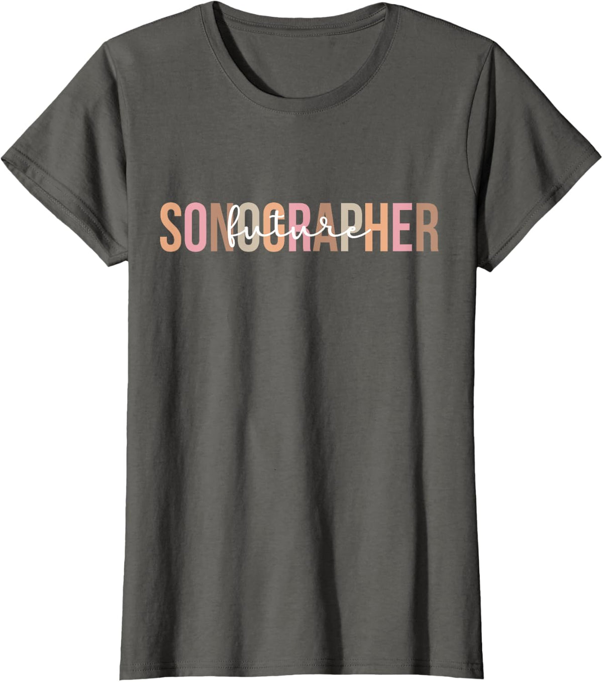 Future Sonographer In Progress Sonography Student T-Shirt - Asphalt Grey