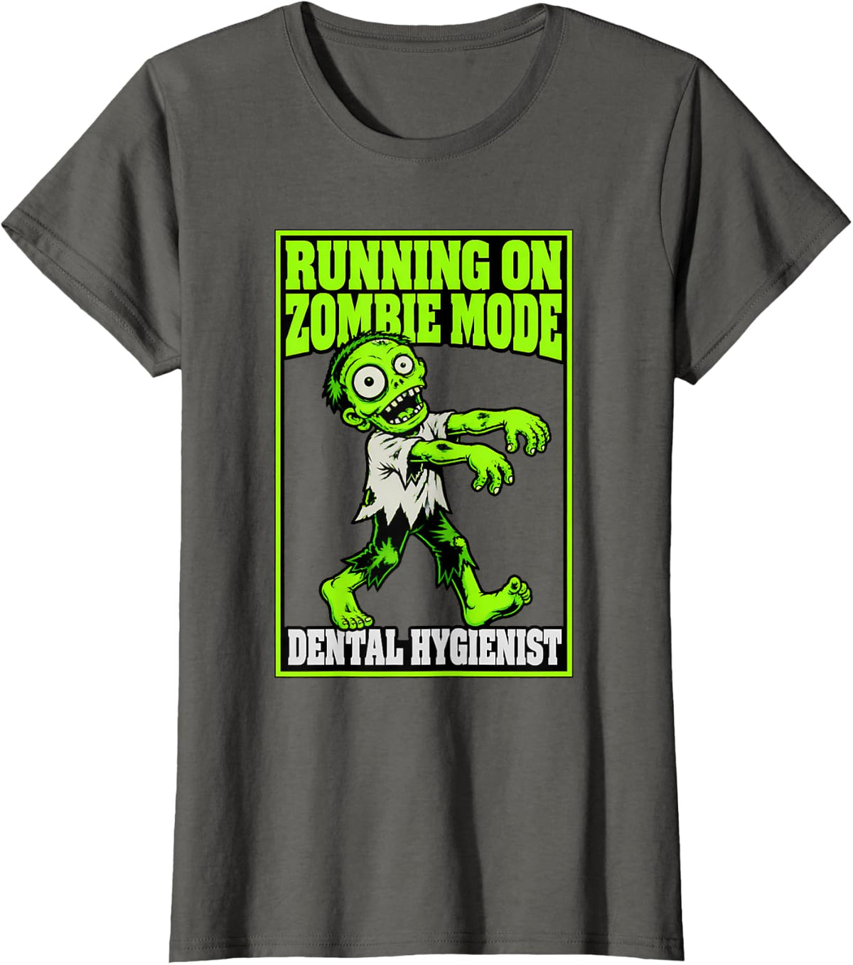 Running on Zombie Mode Dental Hygienist Halloween Shirt T-Shirt - Asphalt Grey