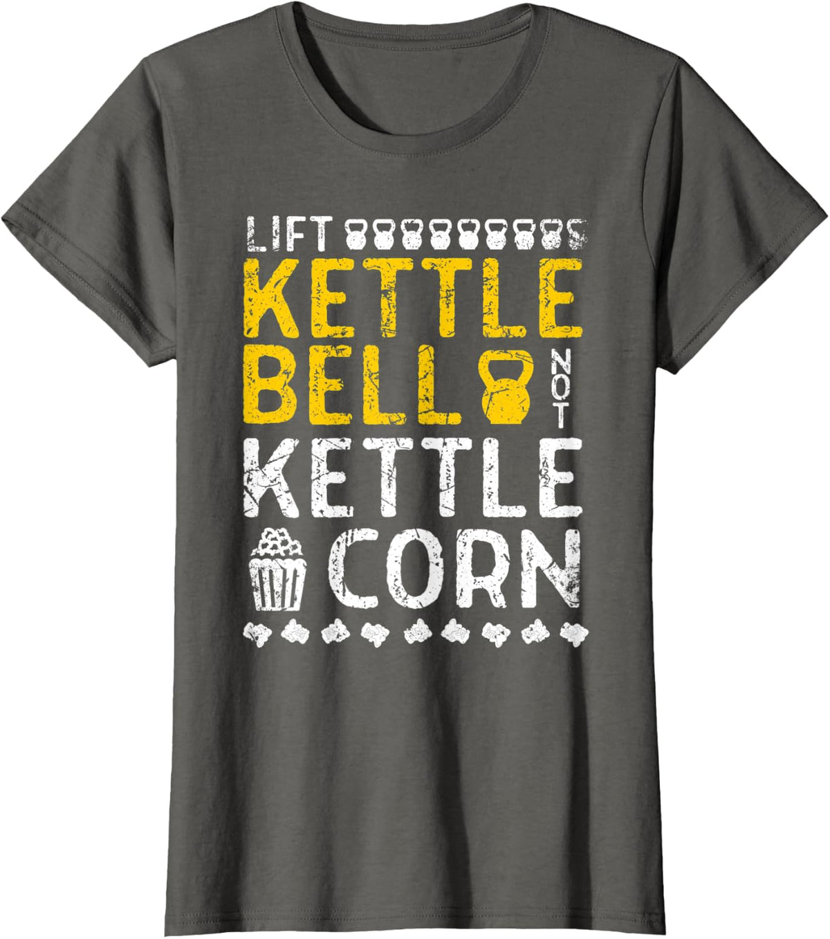 Lift Kettlebell Not Kettlecorn Fitness Train T-Shirt - Asphalt Grey