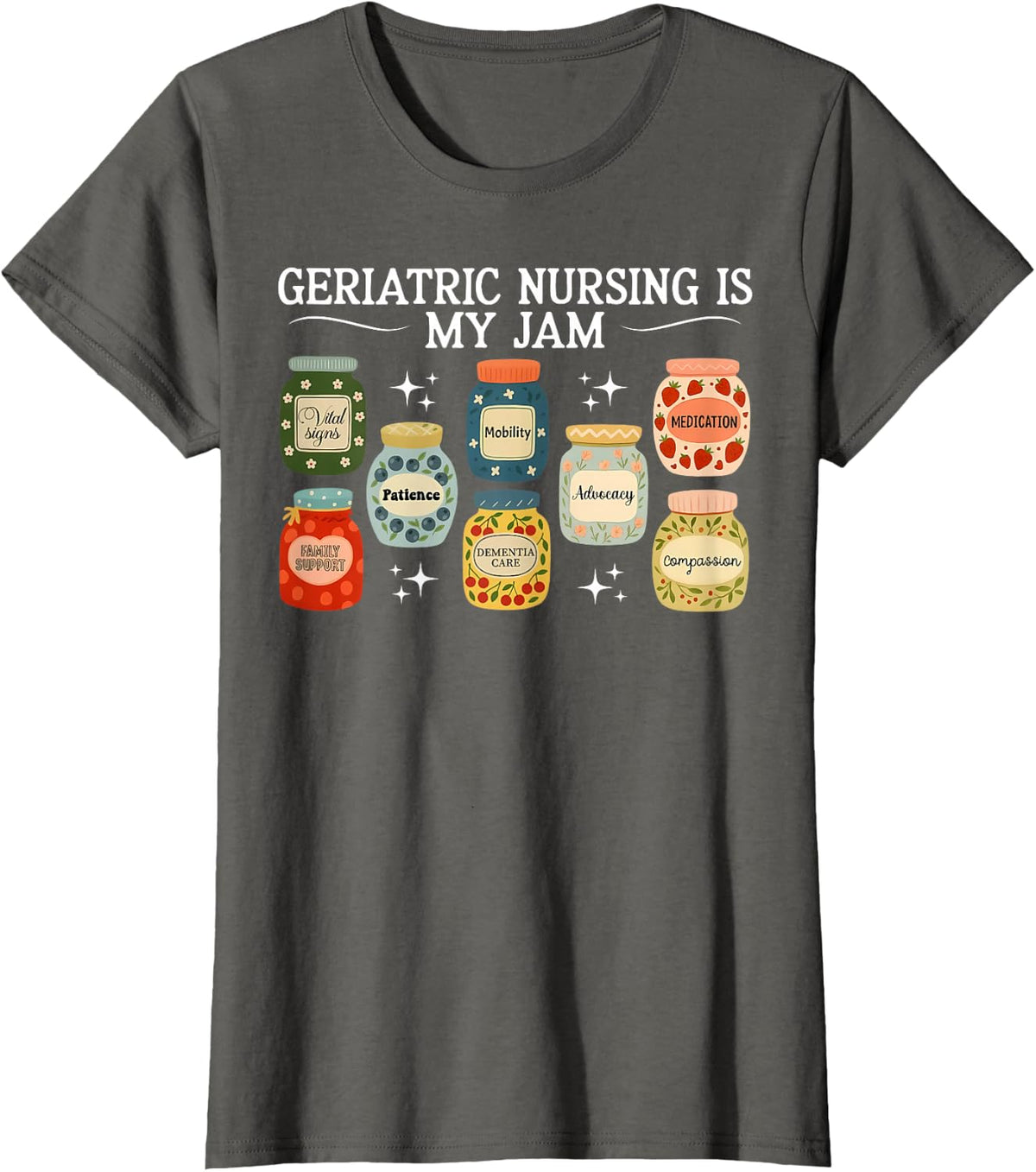 Geriatric Nursing is My Jam Elderly Care Nurse CNA Hospital T-Shirt - Asphalt Grey