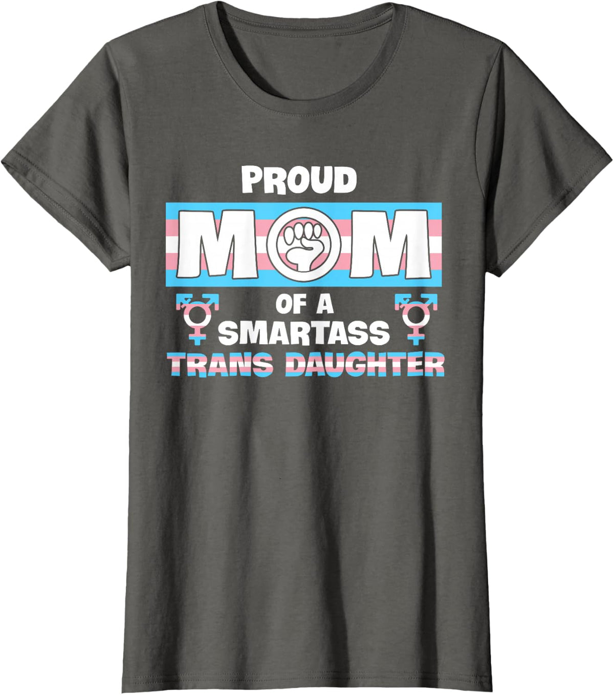 Proud Mom Of A Trans Daughter LGBT Transgender Pride T-Shirt - Asphalt Grey