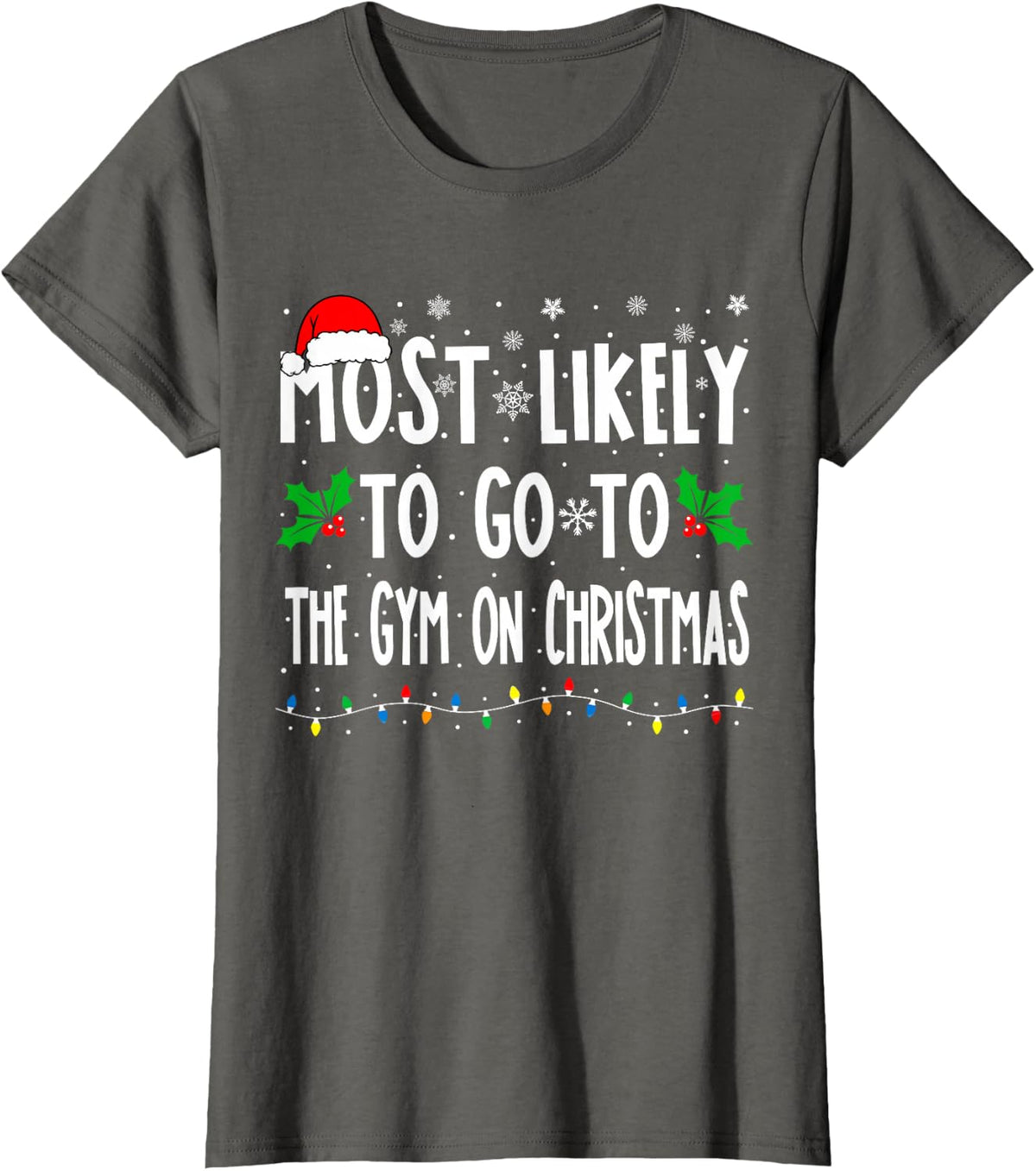 Most Likely To Go To Gym On Christmas Family Matching Xmas T-Shirt - Asphalt Grey