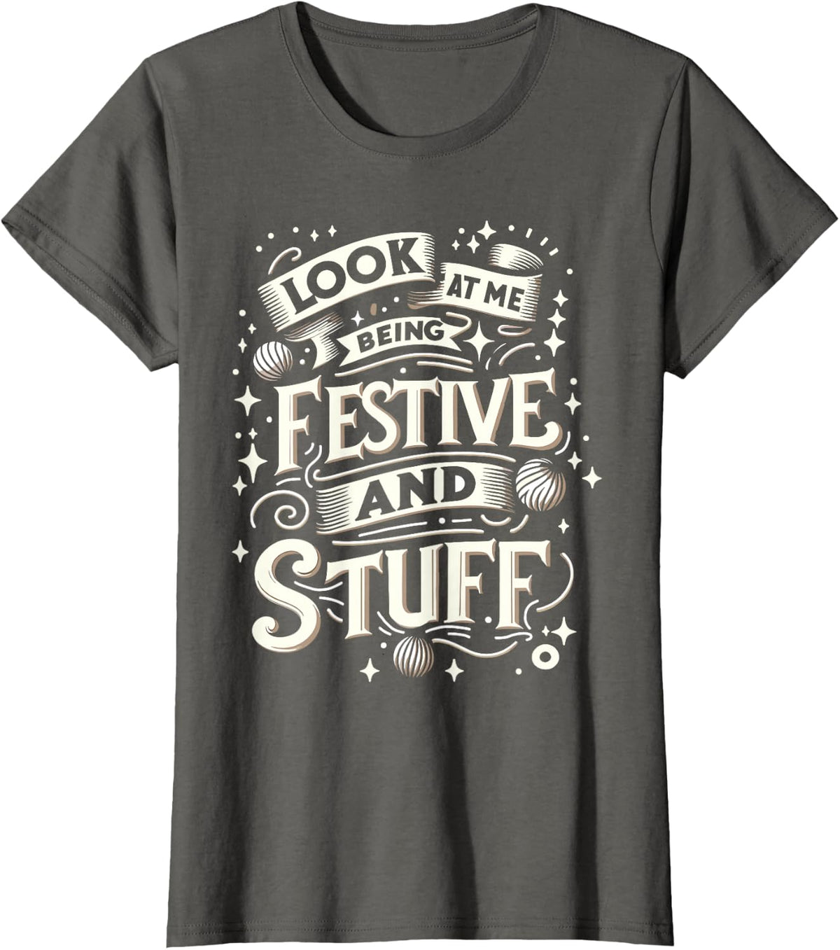 Festivity Look At Me Being Festive and Stuff Celebrate Party T-Shirt - Asphalt Grey
