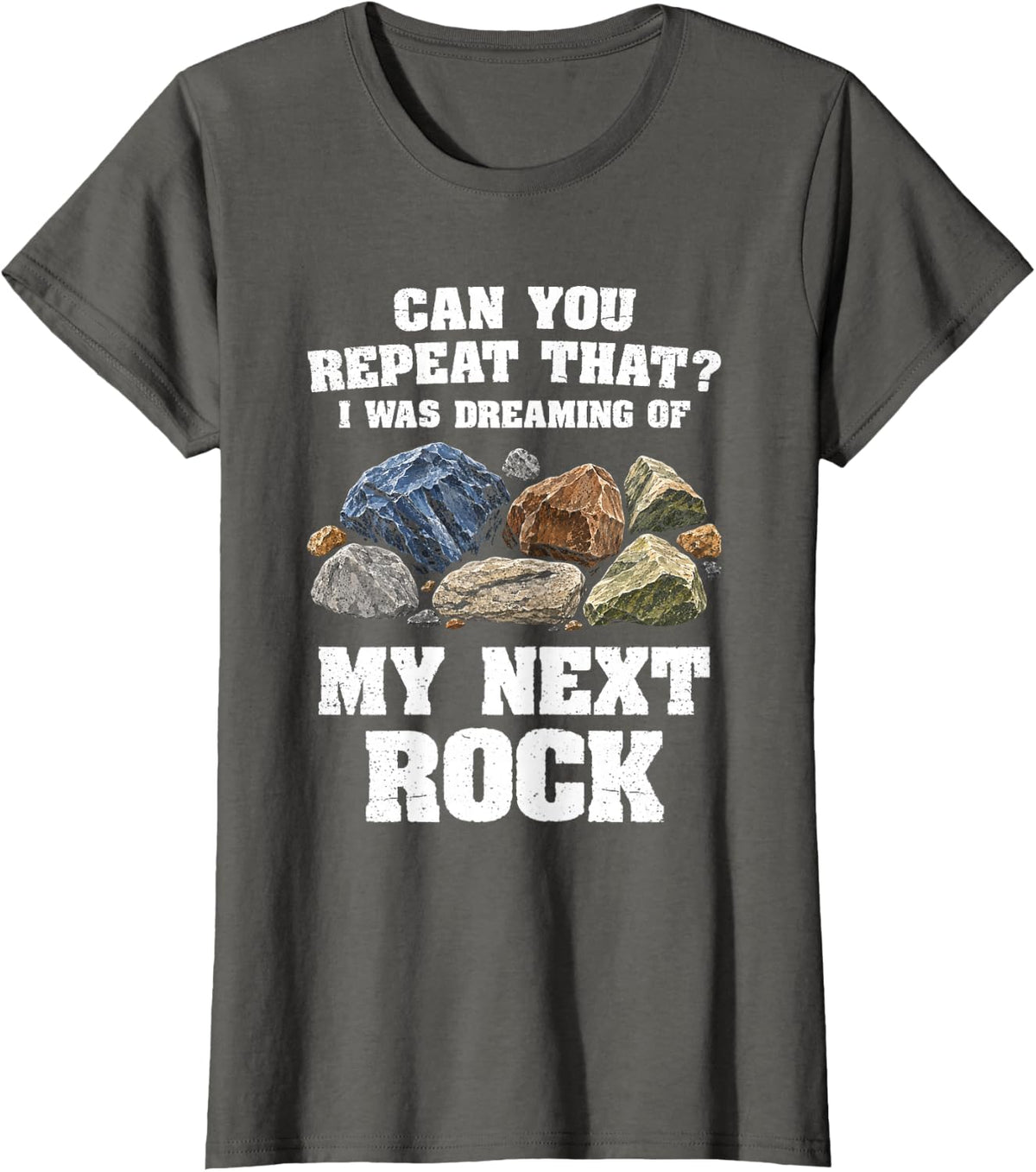Rockhounding Funny Rockhound Rock Collector T-Shirt - Asphalt Grey