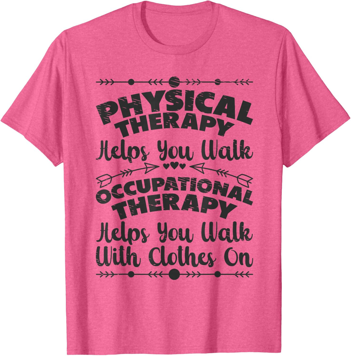 Occupational Therapy Occupational Therapist OT T-Shirt Small - Pink Heather