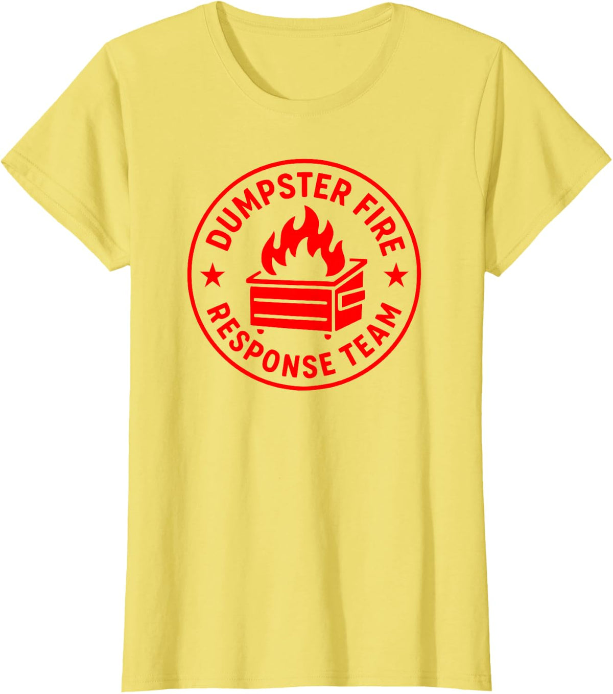 Dumpster Fire Response Team Funny Workplace Coworker Gift T-Shirt - Lemon Yellow