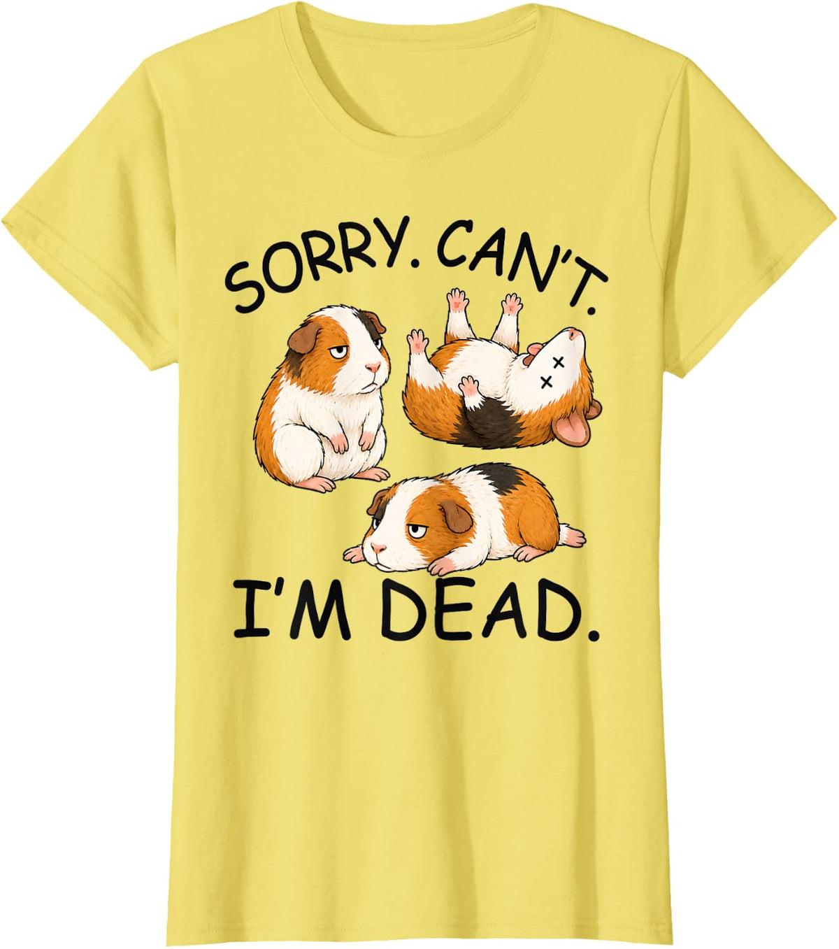 Sorry Can't I'm Dead Funny Tired Adult Life Humor Guinea Pig T-Shirt - Lemon Yellow
