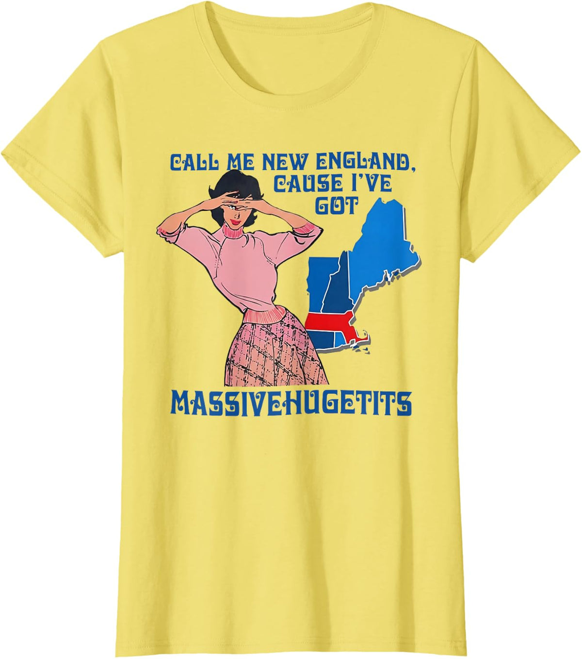 Call Me New England Cause I Ve Got Massive Hugetits T-Shirt - Lemon Yellow
