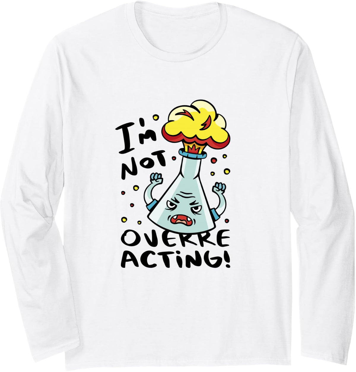 Angry Overreacting Chemistry Flask Long Sleeve T-Shirt - Adult Unisex White
