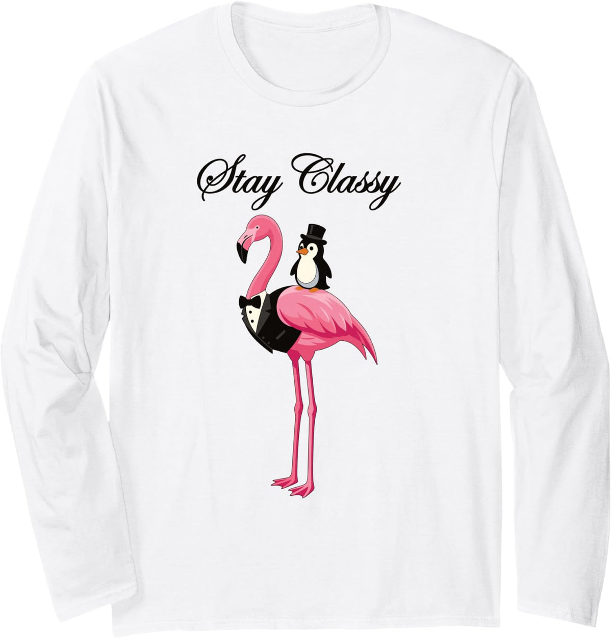 Stay Classy Flamingo Penguin Tuxedo Fancy Animal Humor Long Sleeve T-Shirt - Adult Unisex White