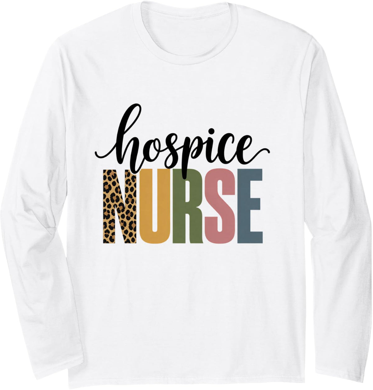 Hospice Nurse Registered Practical Nurses RN LPN Caregiver Long Sleeve T-Shirt - Adult Unisex White