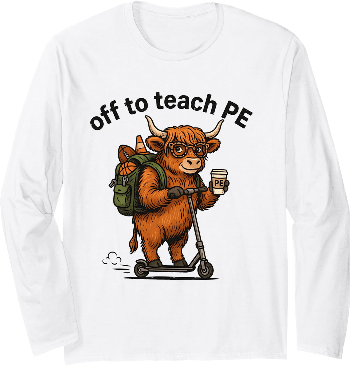 Off To Teach PE Teacher Back To School Long Sleeve T-Shirt - Adult Unisex White