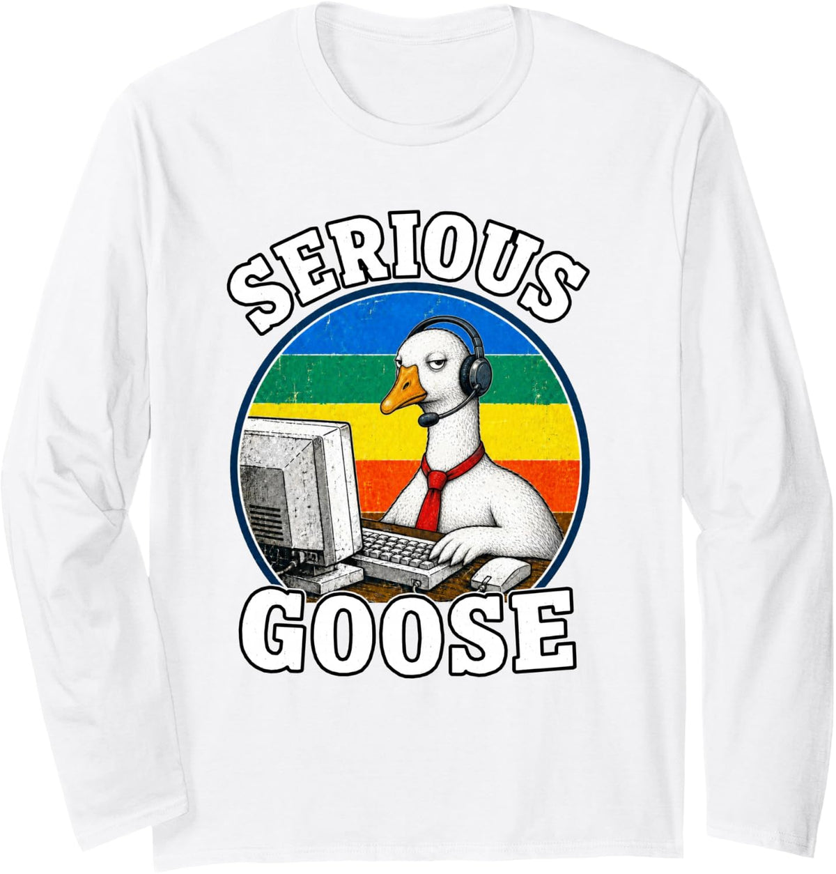 Serious Goose Tech Support Geese Funny IT Quote Long Sleeve T-Shirt - Adult Unisex White