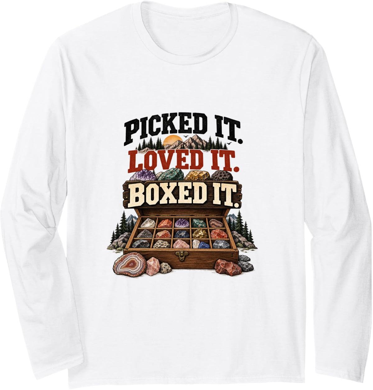 Picked It Loved It Boxed It Rock Collector Rockhounding Long Sleeve T-Shirt - Adult Unisex White