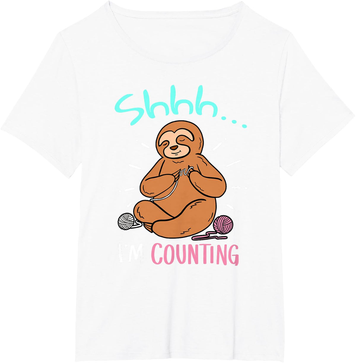 Cute I'm Counting Sloth Funny Crochet Joke Crocheting Gift T-Shirt - White