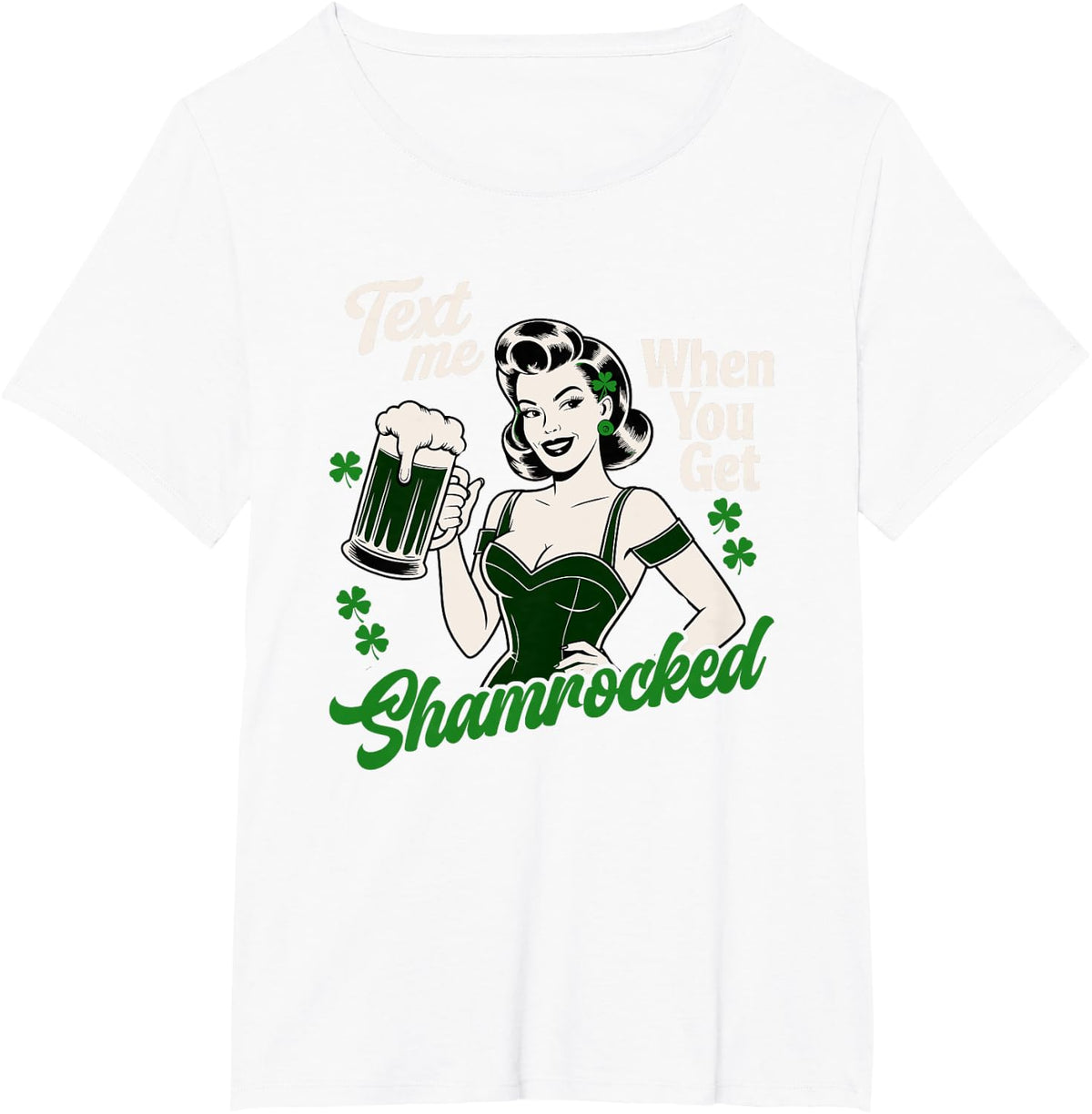 Text Me When You Get Shamrocked St Patricks Day T-Shirt - White