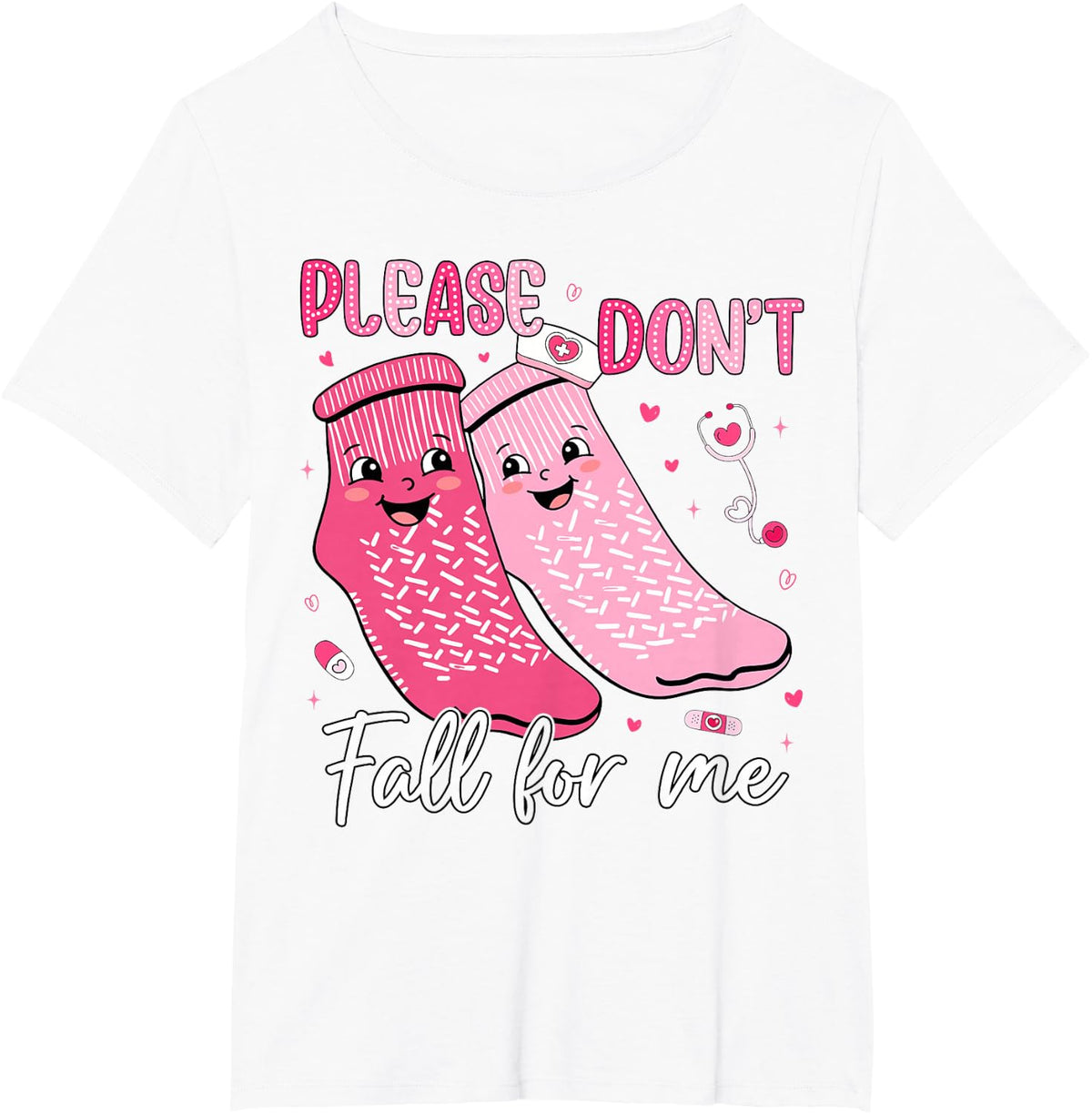 Please Don't Fall for Me Nurse Valentines Pink Socks Women T-Shirt - White