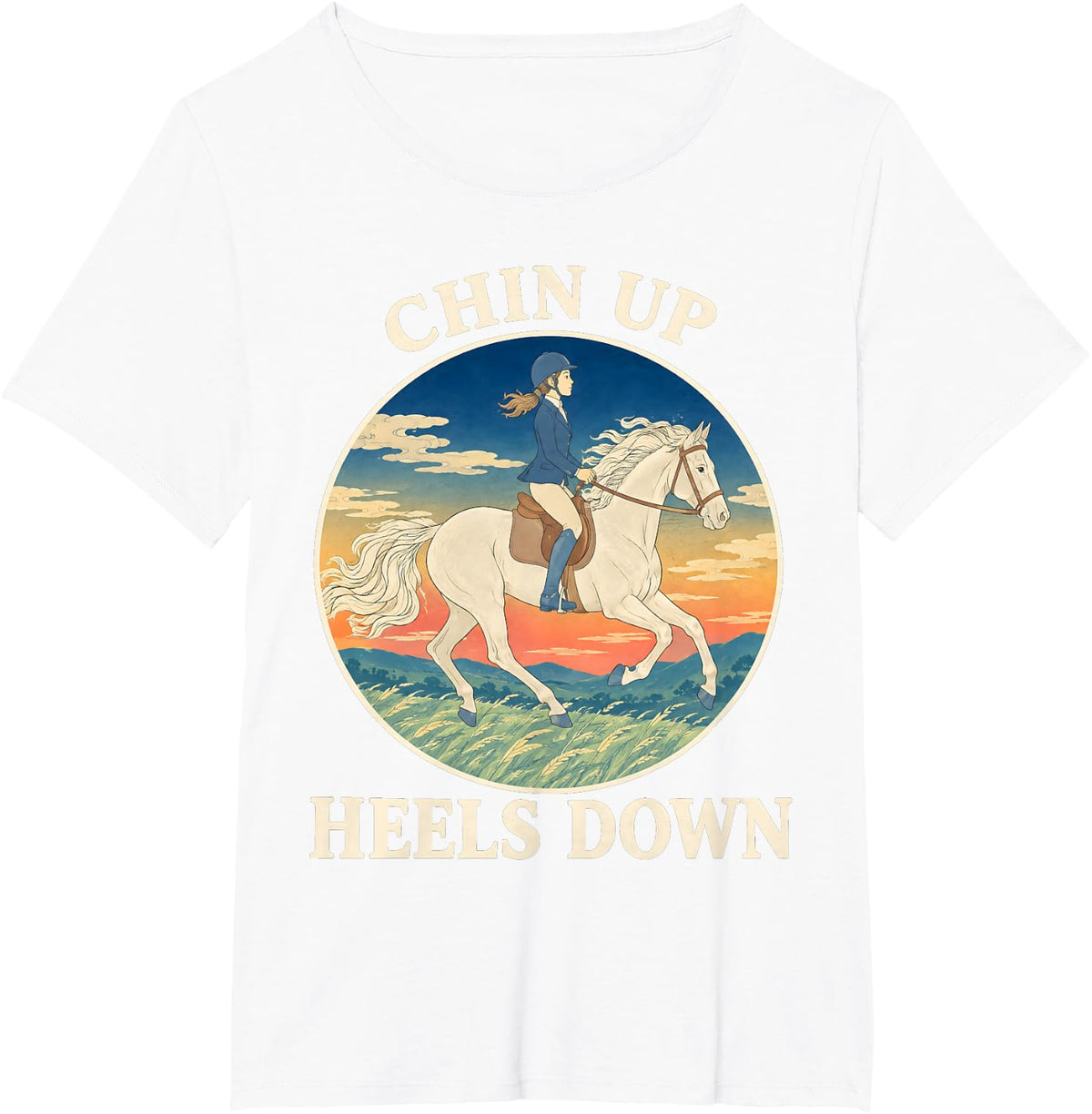 Chin Up Heels Down Horse Riding Equestrian Rider T-Shirt - White