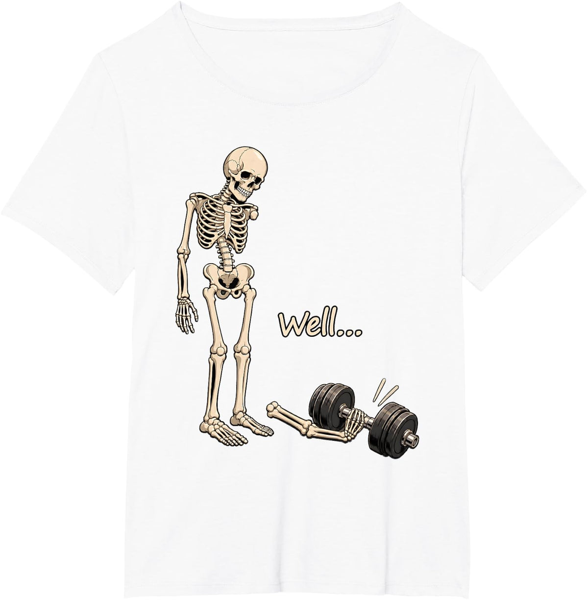 Well Funny Skeleton Halloween Gym Weightlifting T-Shirt - White