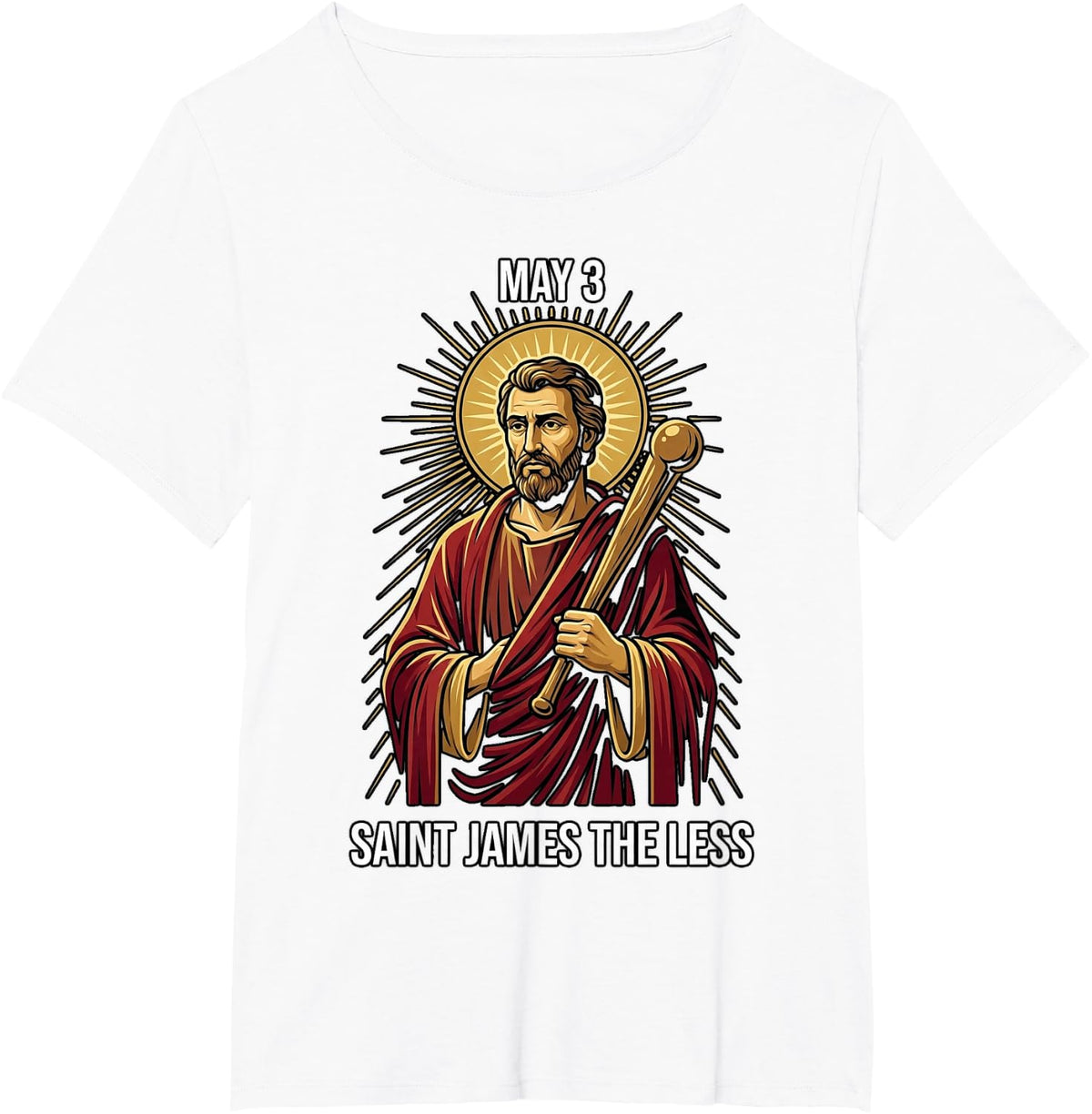 Saint James the Less Apostle May 3 Catholic T-Shirt - White