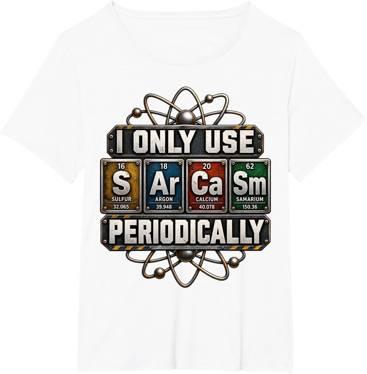 I Only Use Sarcasm Periodically Funny Chemistry Humor STEM T-Shirt - White