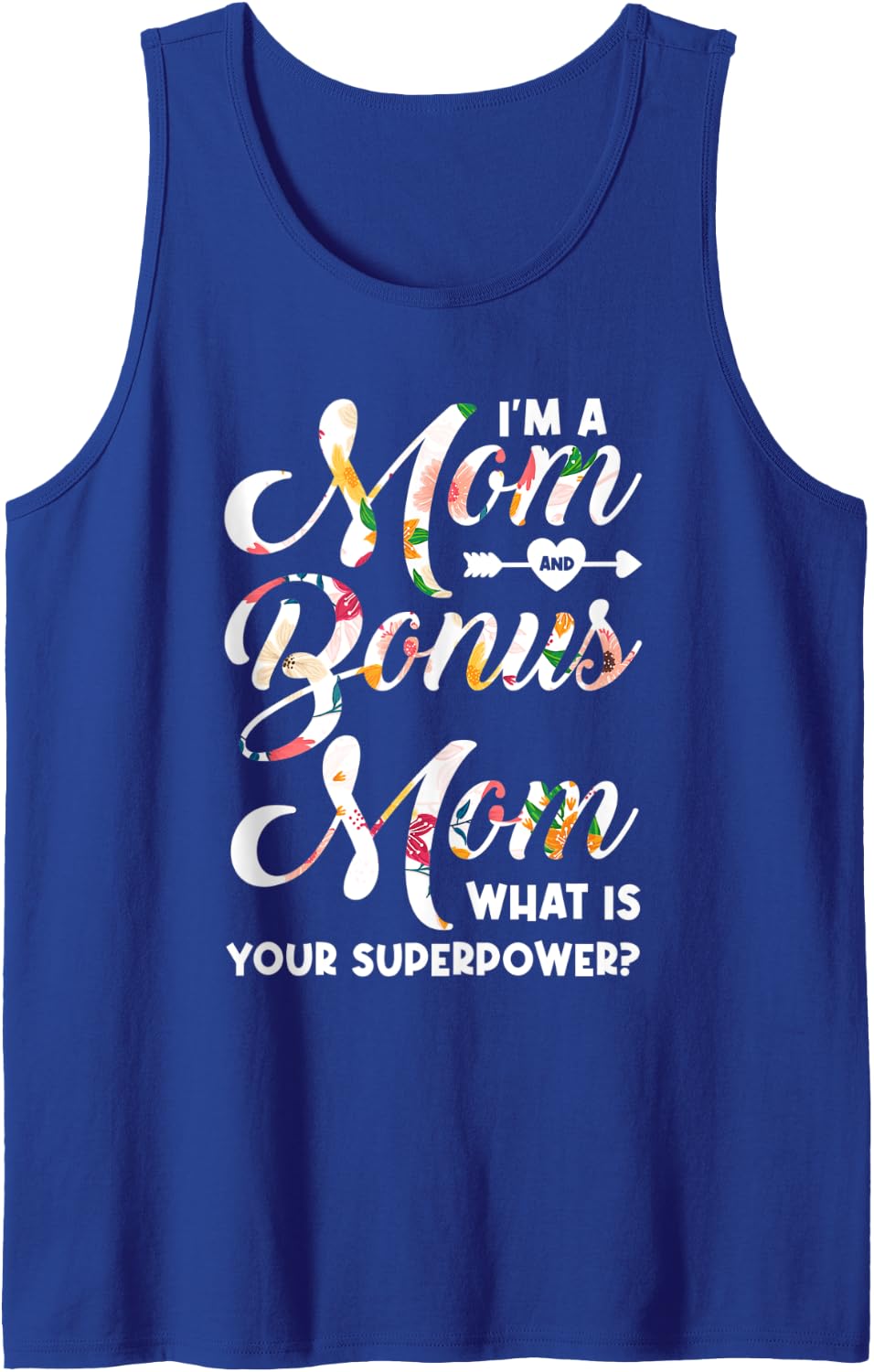I'm a mom and bonus mom mother Tank Top - Royal Blue
