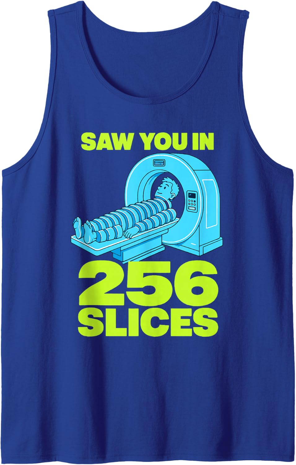 Saw You in 256 Slices Radiologic Technologist Sleeveless Tank Top - Royal Blue