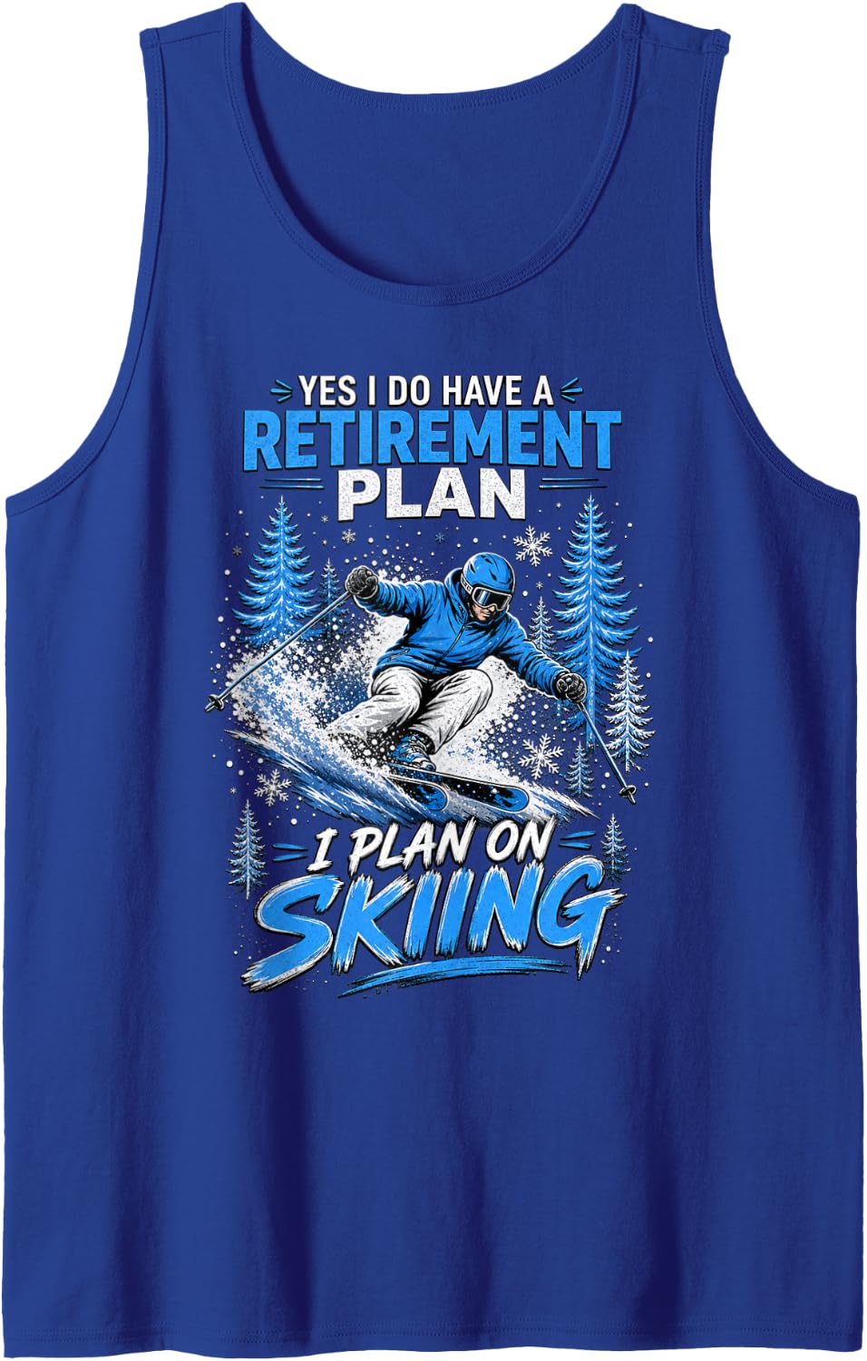 Retirement Plan Skiing Lover Skier Adventure Tank Top - Royal Blue