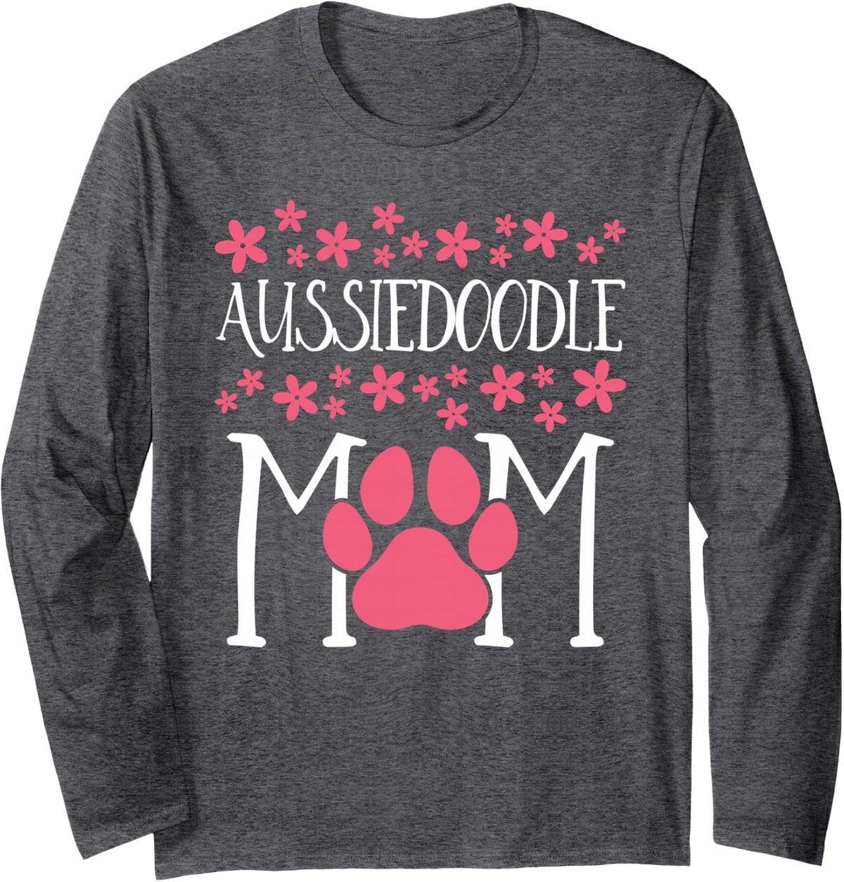 Aussiedoodle Mom T-Shirt Doodle awesome Dog lover Long Sleeve T-Shirt - Adult Unisex Dark Heather Grey