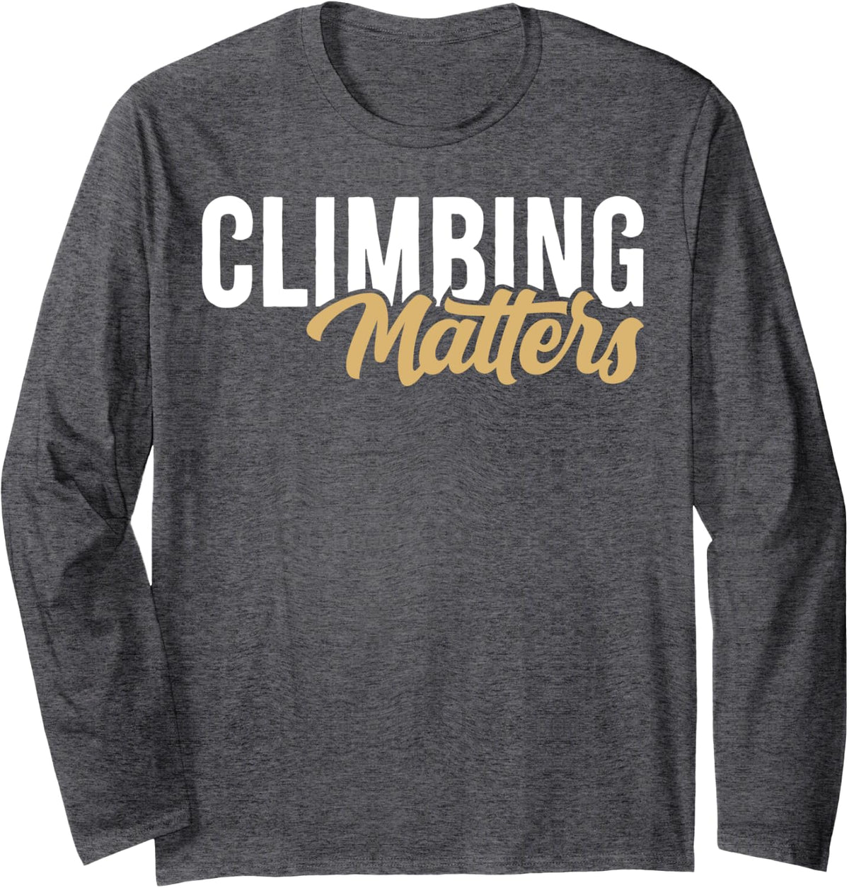 Mountain Climbing Matters Vintage Climber Long Sleeve T-Shirt - Adult Unisex Dark Heather Grey