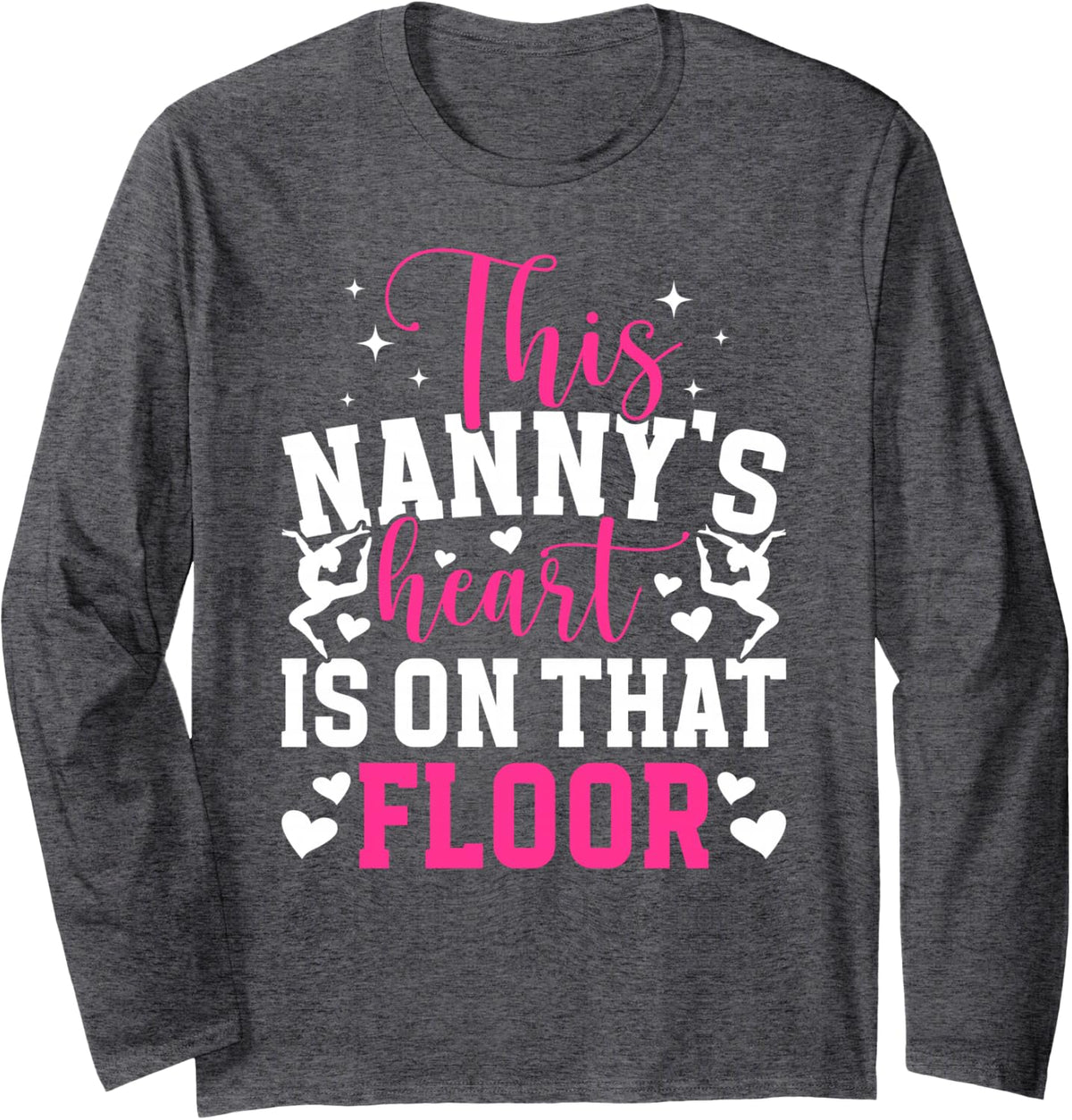 Proud Gymnastics Nanny of A Gymnast Nanny Grandma Long Sleeve T-Shirt - Adult Unisex Dark Heather Grey