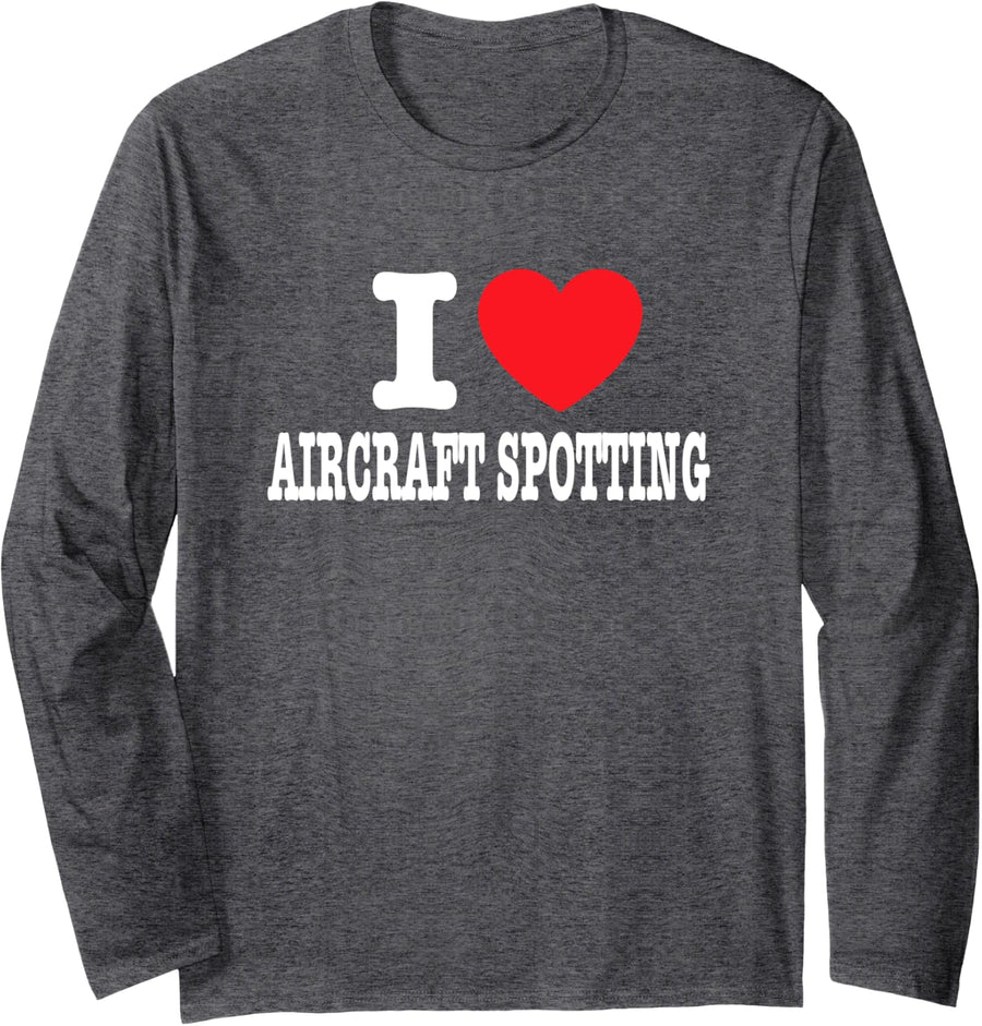 I Love Aircraft Spotting Long Sleeve T-Shirt - Adult Unisex Dark Heather Grey