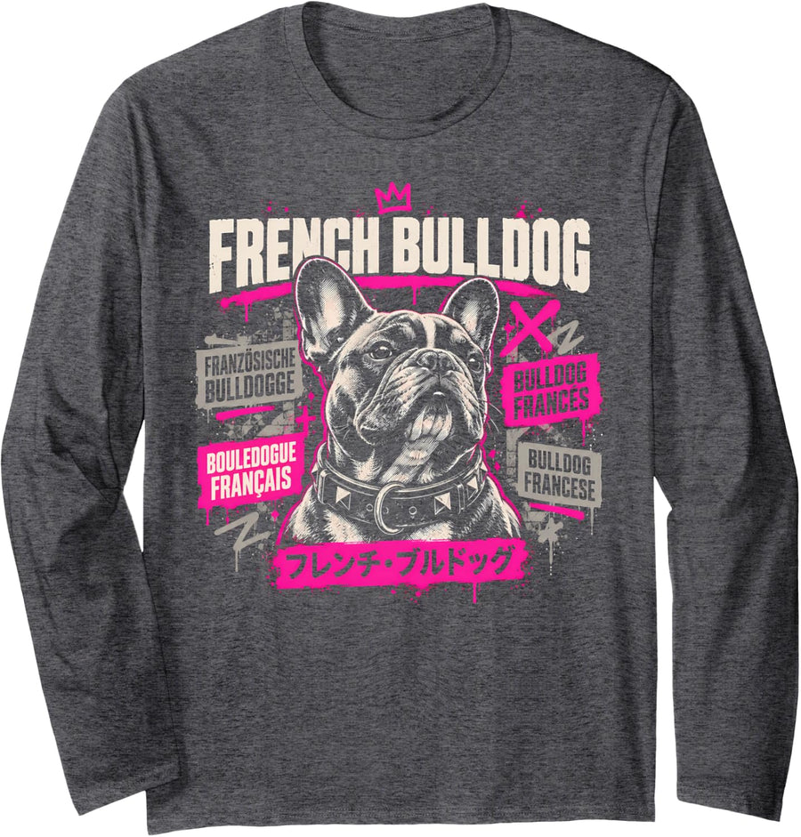 French Bulldog Streetwear Multilingual Dog Owner Long Sleeve T-Shirt - Adult Unisex Dark Heather Grey