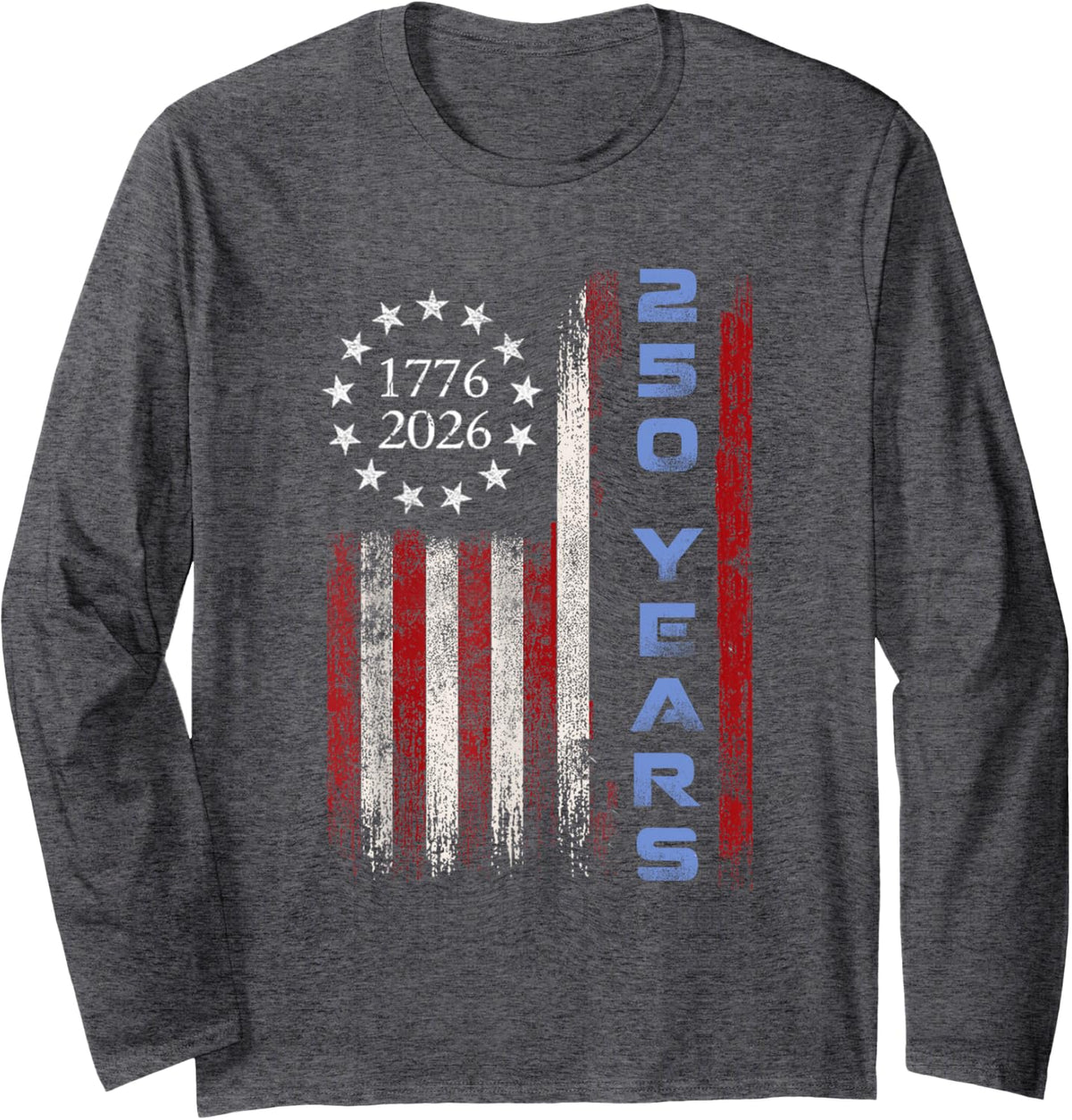 250th Birthday American Flag Eagle Shirt 250 Years 1776-2026 Long Sleeve T-Shirt - Adult Unisex Dark Heather Grey