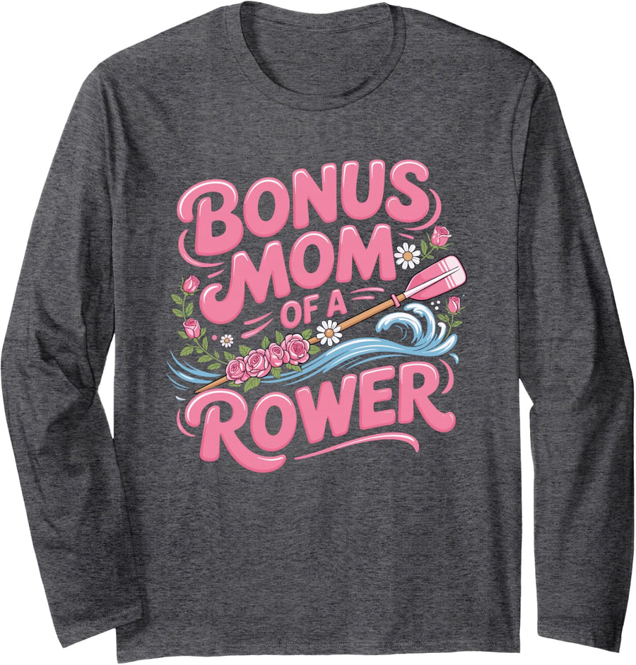 Bonus Mom of a Rower Stepmom Long Sleeve T-Shirt - Adult Unisex Dark Heather Grey